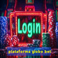 plataforma globo bet